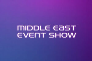 'MIDDLE EAST EVENT SHOW' title on a purple-to-blue gradient background'MIDDLE EAST EVENT SHOW' title on a purple-to-blue gradient background